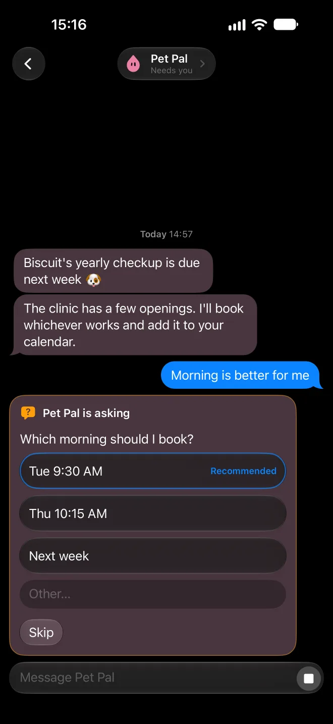 Pet Pal asks which morning to book Biscuit's checkup, with Tue 9:30 AM marked Recommended, plus Thu 10:15 AM, Next week, Other and Skip.